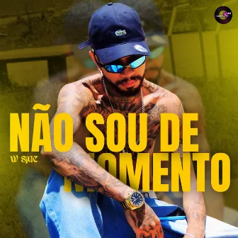 Não Sou de Momento by W SMC