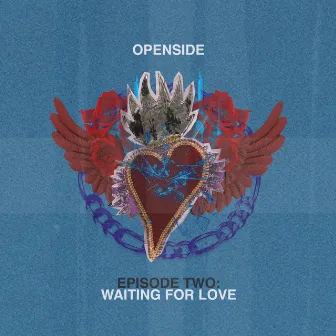 Episode Two: Waiting For Love by Openside