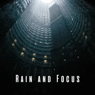 Rain and Focus: Binaural Work Melodies by Calm Work from Home