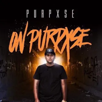 On Purpxse by Purpxse