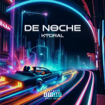 De Noche by Ktdral