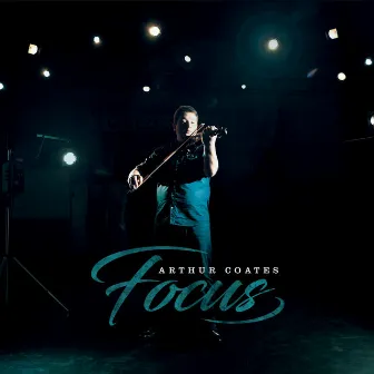 Focus by Arthur Coates