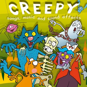 Creepy: Songs, Music and Sound Effects by Steve Allan Jones