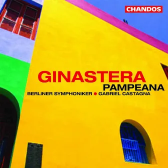 Ginastera: Obertura para el Fausto criollo, Pampeana, Dances from Estancia & Glosses sobre temes de Pau Casal by Unknown Artist