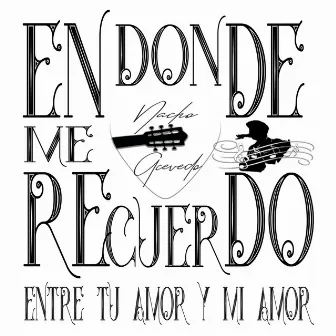 Entre Tu Amor y Mi Amor by Nacho Acevedo