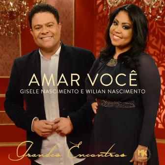 Amar Você by Wilian Nascimento E Gisele Nascimento