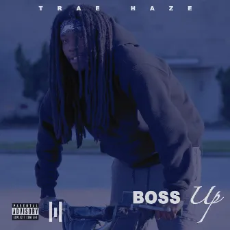 Boss Up by Trae Haze