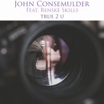 True 2 U by John Consemulder