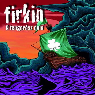 A tengerész dala by Firkin