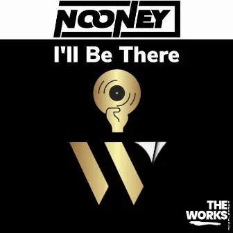 I'll Be There by Nooney