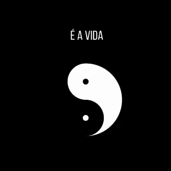 É A Vida by Unknown Artist