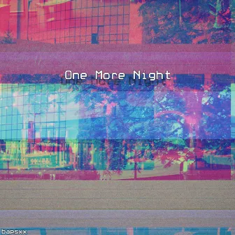 One More Night by Bapsxx