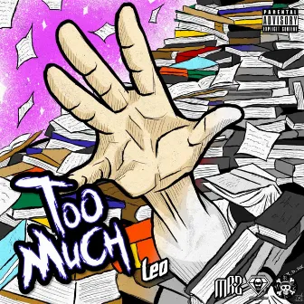 Too much by Leo Mezzirapperz