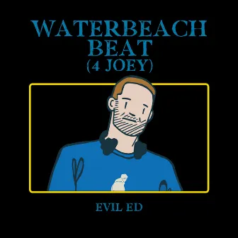 Waterbeach Beat (4 Joey) [Village Live] by Evil Ed