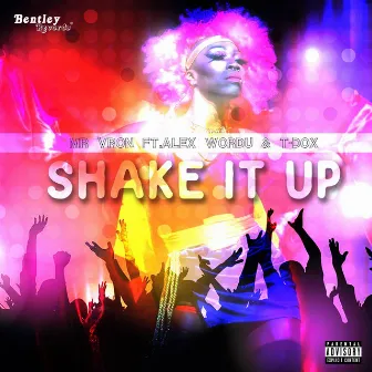 Shake It Up by Mr Vron