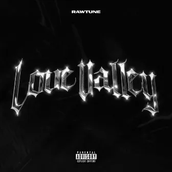 LOVE VALLEY by Raw Tune