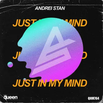 Just In My Mind by Andrei Stan