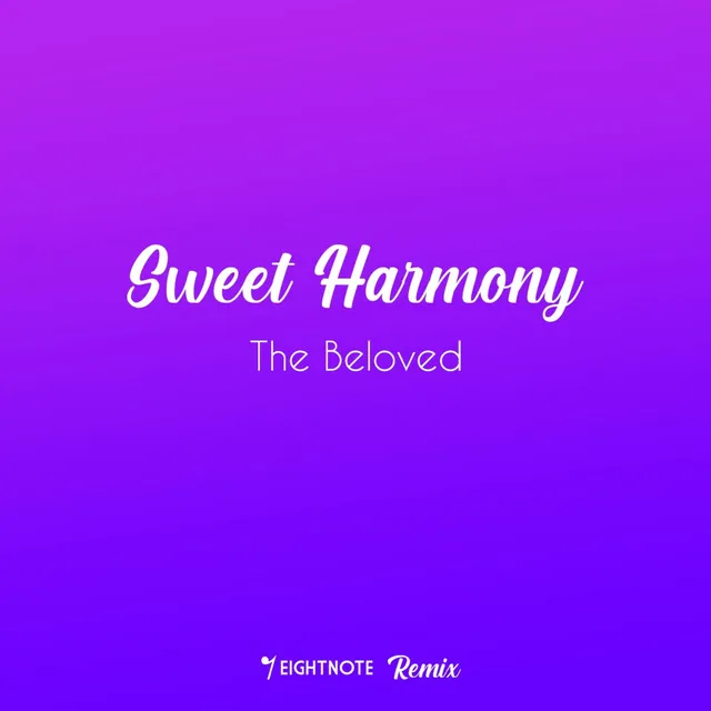 Sweet Harmony (Eightnote Remix)