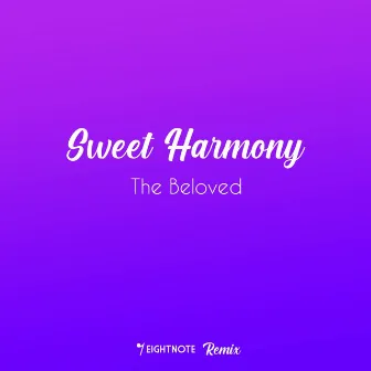 Sweet Harmony (Eightnote Remix) by EightNote