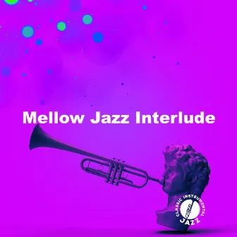 Mellow Jazz Interlude by Classic Instrumental Jazz