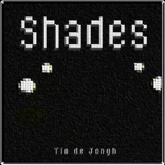 Shades - Tim de Jongh by Tim De Jongh