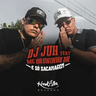 É Só Sacanagem by DJ Juh