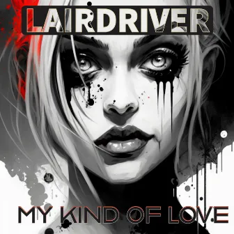 My Kind of Love by Lairdriver