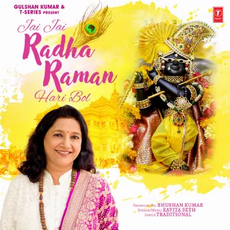 Jai Jai Radha Raman Hari Bol by Kavita Seth