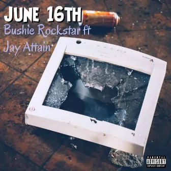 June 16 by Bushie Rockstar