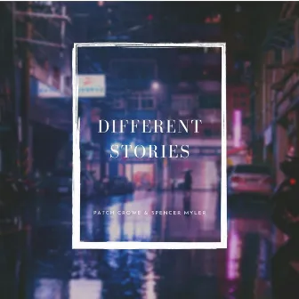 Different Stories by Patch Crowe