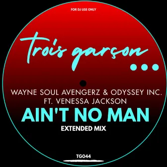 Ain't No Man (Extended Mix) by Wayne Soul Avengerz