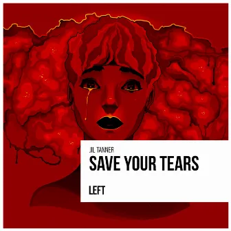 Save Your Tears by Jil Tanner