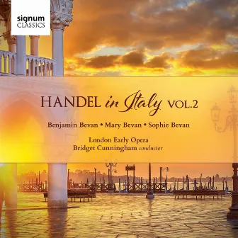 Handel in Italy, Vol. 2 by London Early Opera