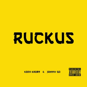 Ruckus by Johnny Go