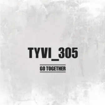 Go Together by Tyvi_305