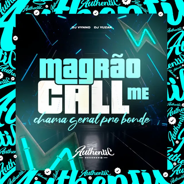 Magrão Call Me - Chama Geral do Bonde