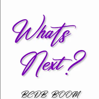 What's Next? by LottoBoy Boom