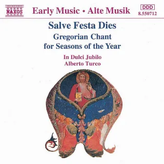 Salve Festa Dies: Gregorian Chant for Seasons of the Year by Alberto Turco