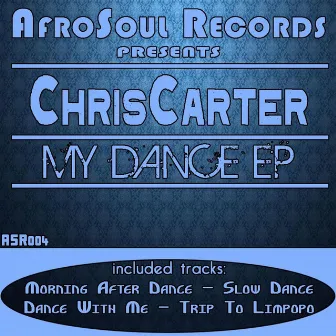 My Dance EP by ChrisCarter