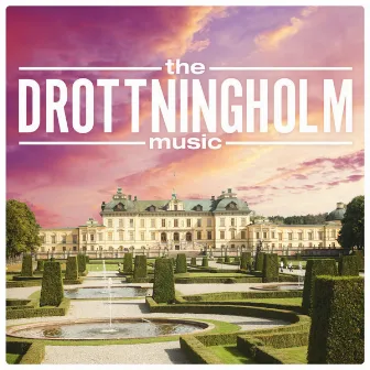 The Drottningholm Music by Johan Helmich Roman