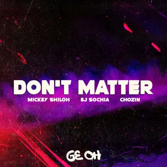 Don't Matter by Ge Oh