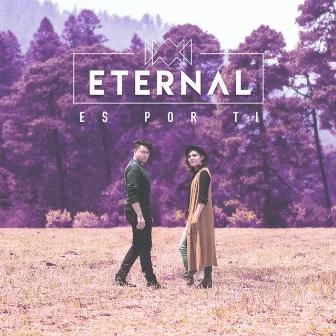 Es por ti by Eternal