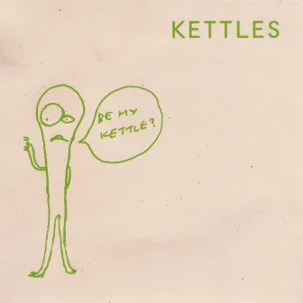 ビー・マイ・ケトル by kettles