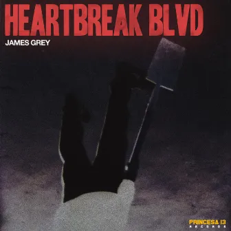 Heartbreak BLVD by James Grey