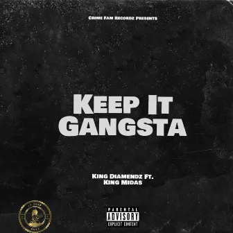 Keep It Gangsta by King Diamendz