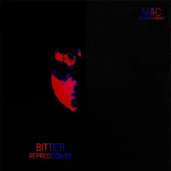 Repression EP by Bitteti