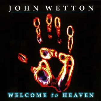 Welcome To Heaven (Expanded Edition) by John Wetton