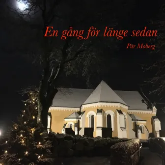 En gång för länge sedan by Pär Moberg