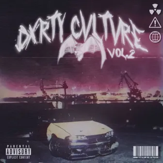 DXRTY CVLTVRE, Vol. 2 by DXRTY CVLTVRE