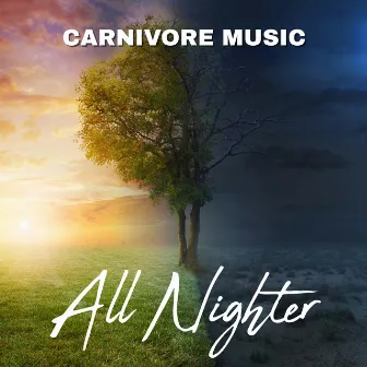 All Nighter by Carnivore Music